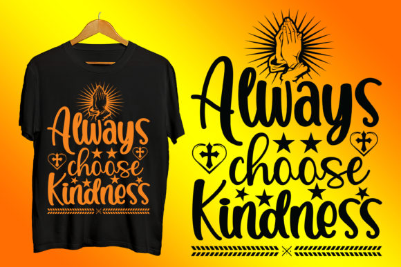 Always Choose Kindness Bible Quotes Tees: Wearing Your Faith with Purpose
