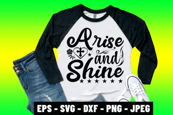 Arise and Shine Bible Quote SVG Design: Real Uses for Real People