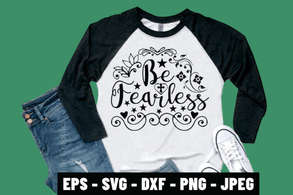 Be Fearless Prayer Tshirt Design: Wearing Conviction Every Day