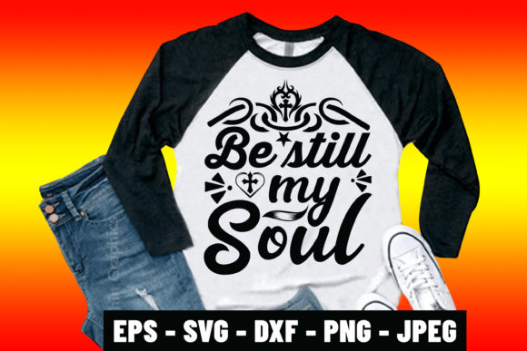Be Still My Soul Bible Quote SVG Design: A Practical Review of a Timeless Faith-Based Asset