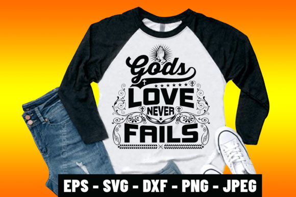 Evaluating the God’s Love Never Fails Bible Verse Tee: A Practical Guide