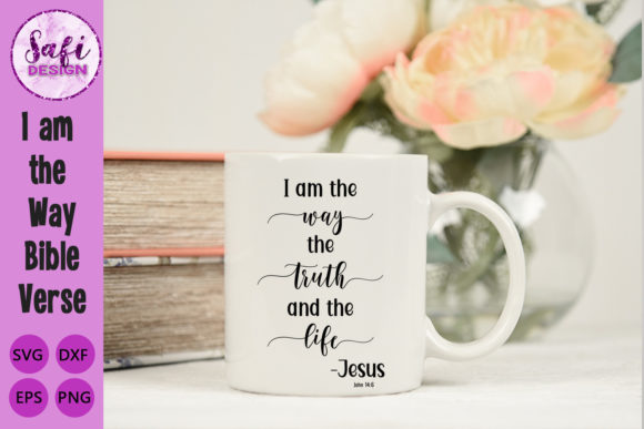 I Am the Way Bible Verse SVG for Faith-Fueled Designs