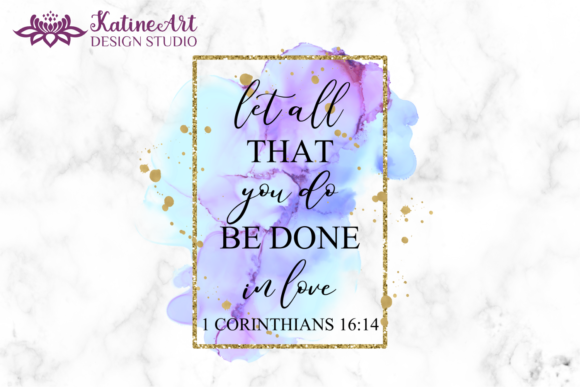 Let All That You Do Be Done in Love: A PNG Guide